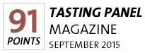 91 points: Tasting Panel Magazine, September 2015